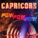 cover: Capricorn - Pow Pow Pow