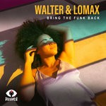 cover: Walter & Lomax - Bring The Funk Back