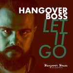 cover: Hangover Boss - Let It Go