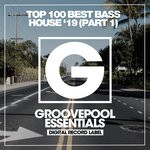 cover: Various - Top 100 Best Bass House '19 (Part 1)