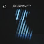 cover: Protection System - Rock The Pump