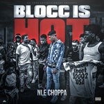 cover: Nle Choppa - Blocc Is Hot