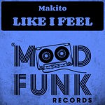 cover: Makito - Like I Feel