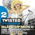 cover: Various - Blow Up Disco Vol 2: Twisted Italodisco