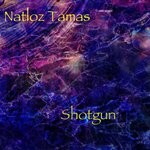 cover: Natloz Tamas - Shotgun