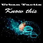 cover: Urban Tactix - Know This