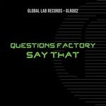 cover: Questions Factory - Say That