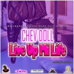 cover: Chev Doll - Live Up Mi Life