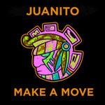 cover: Juanito - Make A Move