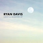 cover: Ryan Davis - Light & Shadow