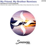 cover: Abriviatura Iv & Soundsperale - My Friend, My Brother Remixes