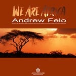 cover: Andrew Felo - We Are Africa (Vokal Mix)