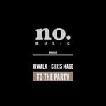 cover: Riwalk|Chris Magg - To The Party