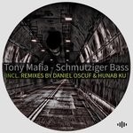 cover: Tony Mafia - Schmutziger Bass (Incl Remixes)