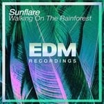 cover: Sunflare - Walking On The Rainforest