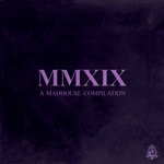 cover: Various - MMXIX: A Madhouse Compilation