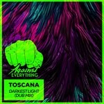 cover: Toscana - Darkest Light (Dub Mix)