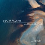 cover: Aurel Asslanaj - Escape Concept