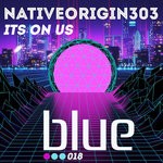 cover: NativeOrigin303 - It's On Us