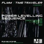 cover: 138|Chafik Chennouf|DJ Overdose|FLMM|MDD|Time Traveler - FLMM+Time Traveler Present: Power Levelling Sequence