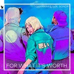 cover: Sondr|Tiggi Hawke - For What It's Worth