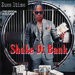 cover: Zues 1time - Shake Di Bank