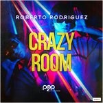 cover: Roberto Rodriguez - Crazy Room