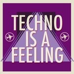 cover: Various - Techno Is A Feeling