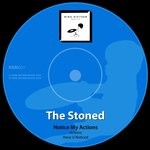 cover: The Stoned - Notice My Actions