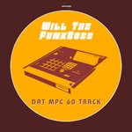 cover: Will The Funkboss - Dat MPC 60 Track