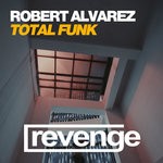 cover: Robert Alvarez - Total Funk