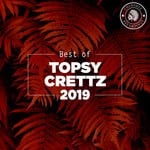 cover: Topsy Crettz - Best Of Topsy Crettz 2019