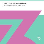 cover: Grazze & George Bloom - In Our Hearts/Hesze