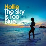 cover: Hollie - The Sky Is Too Blue