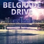 cover: Stefan Certic - Belgrade Drive