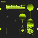 cover: Self - Drop Top (Remixes)