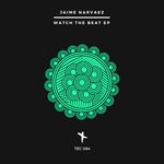 cover: Jaime Narvaez - Watch The Beat EP