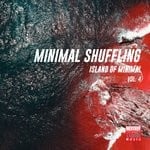 cover: Various - Minimal Shuffling Vol 4 (Island Of Minimal)