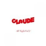 cover: Claude - All Night Vol 2