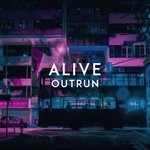 cover: Alive - Outrun