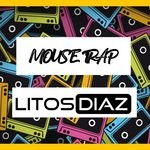 cover: Litos Diaz - Mouse Trap