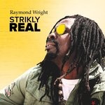 cover: Raymond Wright - Strikly Real