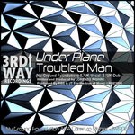 cover: Under Plane - Troubled Man (Nu Ground Foundation)