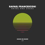 cover: Rafael Francesconi - Bring & Shake