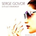 cover: Serge Govor - Lets Get Fashion (Deluxe Edition)