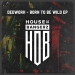 cover: Dedwork - Born To Be Wild EP