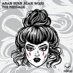 cover: Aran Burn|Rian Wood - The Message