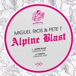 cover: Miguel Rios & Pete T - Alpine Blast