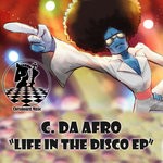 cover: C. Da Afro - Life In The Disco