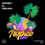 cover: Adaev & Ashan (mx) - Tropico EP